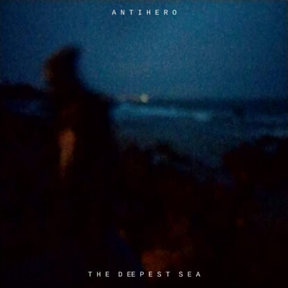 Cover Antihero The Deepest Sea